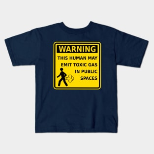 Fart Warning This Human May Emit Toxic Gas Funny Gag Gift Kids T-Shirt